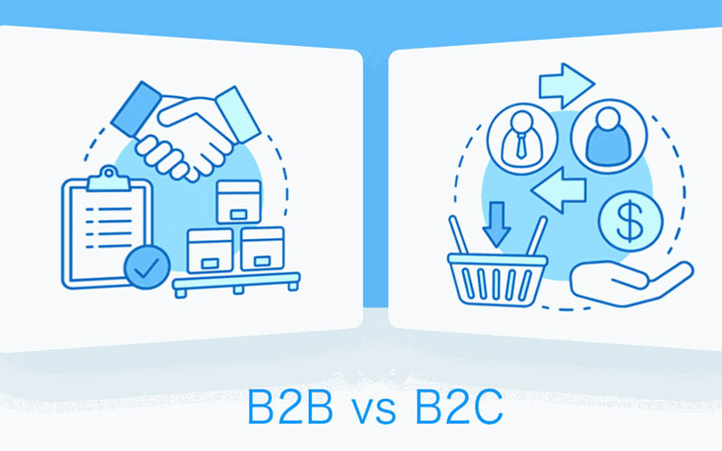 B2B và B2C là gì? So sánh mô hình B2B và B2C kèm ví dụ